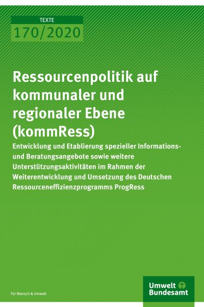 Maic Verbücheln et al. | Ressourcenpolitik auf kommunaler und regionaler Ebene (kommRess) | Umweltbundesamt | 2020